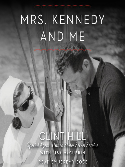 Title details for Mrs. Kennedy and Me by Clint Hill - Wait list